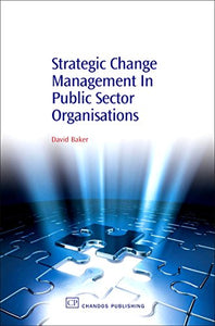 Strategic Change Management in Public Sector Organisations 