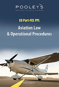 EU Part-FCL PPL, Aviation Law and Operational Procedures 