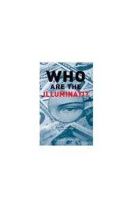 Who Are the Illuminati? 