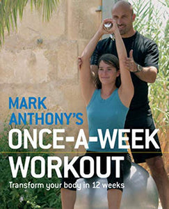 Mark Anthony's Once-a-Week Workout 