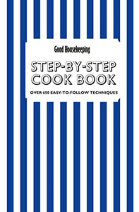 Good Housekeeping Step-by-Step Cookbook 