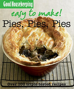 Good Housekeeping Easy to Make! Pies, Pies, Pies 