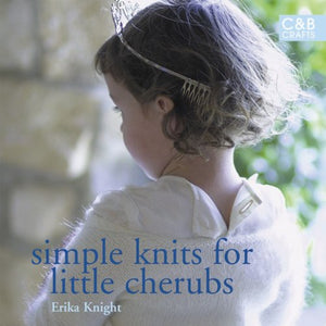 Simple Knits for Little Cherubs 