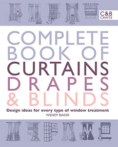 Complete Book of Curtains, Drapes and Blinds 