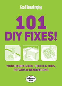 Good Housekeeping 101 DIY Fixes! 