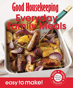 Good Housekeeping Easy to Make! Everyday Family Meals 