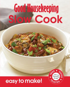 Good Housekeeping Easy to Make! Slow Cook 