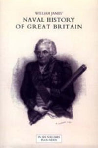 Naval History of Great Britain from the Declaration of War by France in 1793 to the Accession of George IV (six Volumes and an Index) 