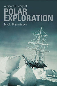 A Pocket Essential Short History of Polar Exploration 