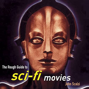 The Rough Guide to Sci- Fi Movies 