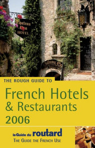 The Rough Guide to French Hotels and Restaurants 