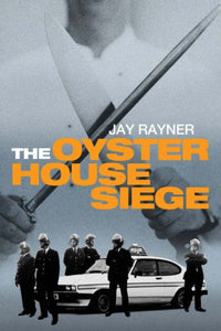 The Oyster House Siege 