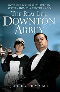 The Real Life Downton Abbey 