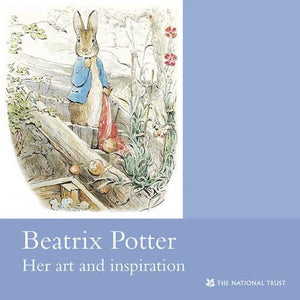 Beatrix Potter Her Art and Inspiration 