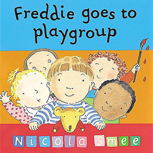 Freddie Goes To Playgroup 