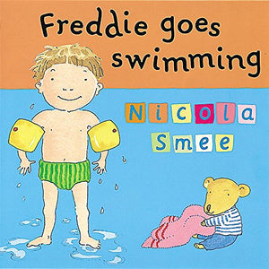 Freddie's First Experiences: Freddie Goes Swimming 