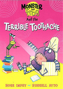 Monster And Frog and the Terrible Toothache 