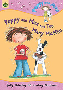 Poppy And Max and Too Many Muffins 