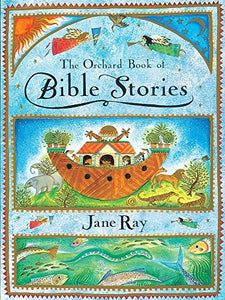 The Orchard Book Of Bible Stories 