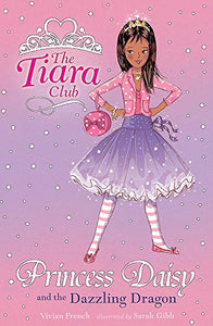 The Tiara Club: Princess Daisy And The Dazzling Dragon 