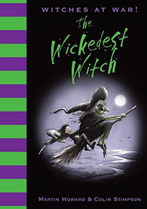 Witches at War!: The Wickedest Witch 