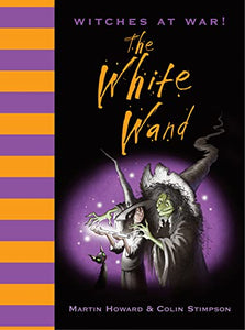 Witches at War! The White Wand 