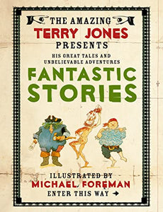 The Fantastic World of Terry Jones: Fantastic Stories 