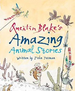 Quentin Blake's Amazing Animal Stories 