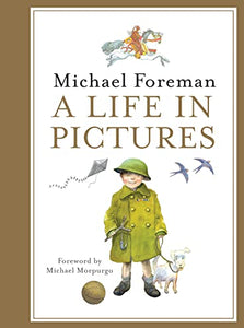 Michael Foreman: A Life in Pictures 