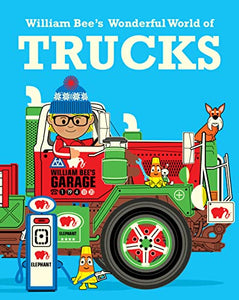 William Bee's Wonderful World of Trucks 