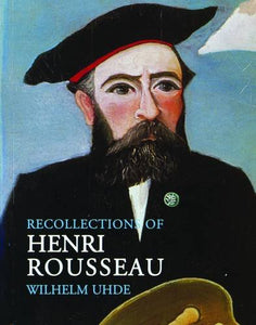 Recollections of Henri Rousseau 