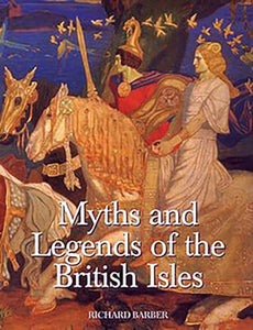 Myths and Legends of the British Isles 