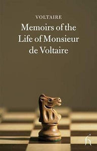 Memoirs of the Life of Monsieur De Voltaire 