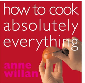 How to Cook Absolutely Everything 