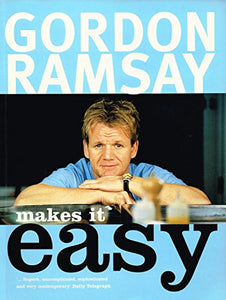 Gordon Ramsay Makes it Easy 