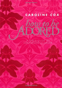 How to be Adored 