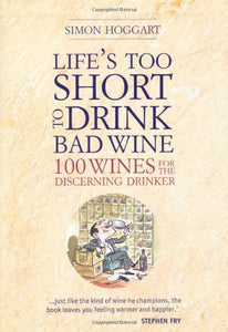 Lifes Too Short to Drink Bad Wine 