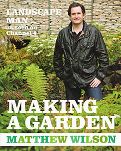 Landscape Man: Making a Garden 