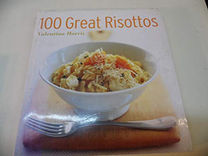 100 Great Risottos 