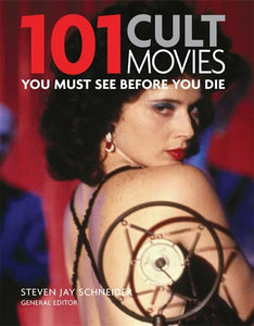 101: Cult Movies You Must See Before You Die 