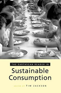 The Earthscan Reader on Sustainable Consumption 