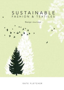 Sustainable Fashion and Textiles 