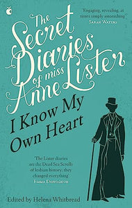 The Secret Diaries Of Miss Anne Lister: Vol. 1 