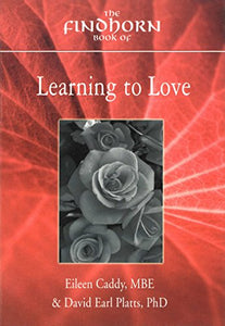 The Findhorn Book of Learning to Love 