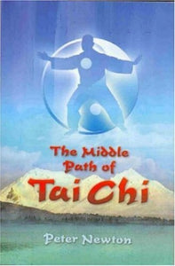 The Middle Way of Tai Chi 