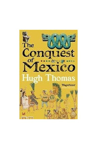 The Conquest Of Mexico 