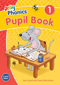 Jolly Phonics Pupil Book 1 