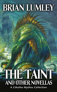 The Taint and Other Novellas 