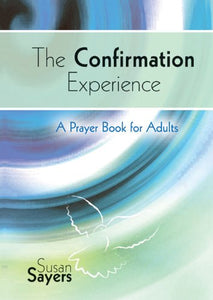 The Confirmation Experience - Adult Prayer Book 