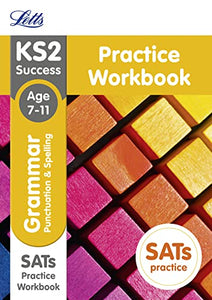 KS2 Grammar, Punctuation and Spelling SATs Practice Workbook 